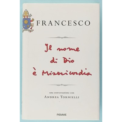Francesco Il Nome Di Dio È Misericordia Edizioni PIEMME
