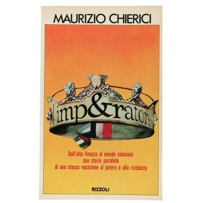 L'Imperatore Maurizio Chierici Rizzoli Editore 1980