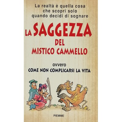 Franco Ometto La saggezza del mistico cammello