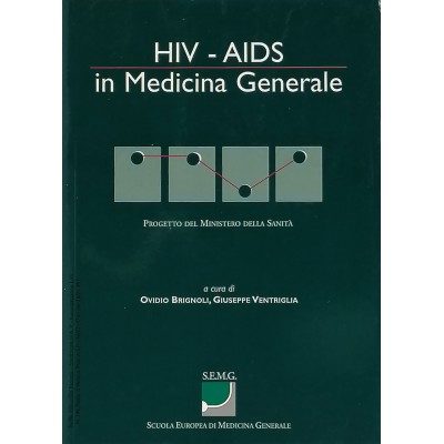 Hiv – Aids In Medicina Generale Scuola Europea di Medicina Generale 1998