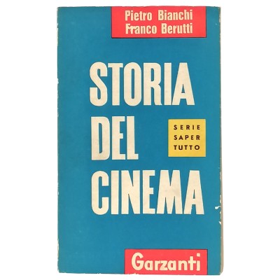 Storia del Cinema P Bianchi-F Berutti Garzanti Editori 1961