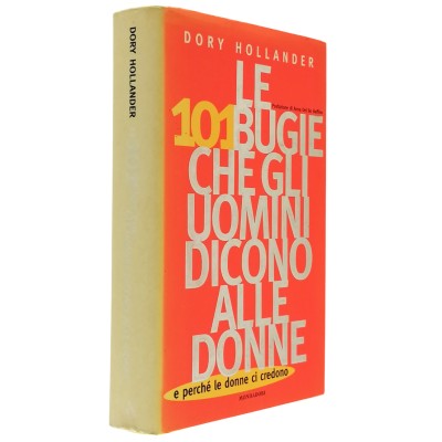 Le 101 Bugie Che Gli Uomini Dicono Alle Donne Dory Hollander