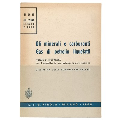 Oli Minerali E Carburanti Gas Di Petrolio Liquefatti Sicurezza Pirola 1966