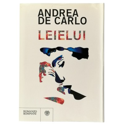 LeieLui Andrea De Carlo Edizione Bompiani 2010