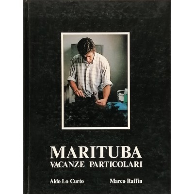 Maritura Vacanze Particolari Aldo Lo Curto-Marco Raffin 1987
