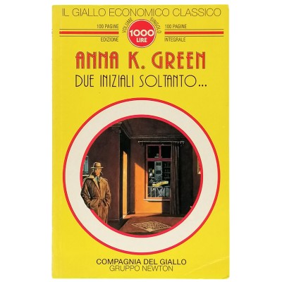 Due Iniziali Soltanto… Anna K. Green Il Giallo Economico Classico