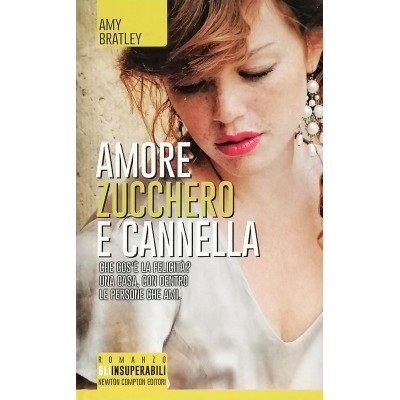 Amore Zucchero E Cannella Amy Bratley Newton Compton Editori 2014