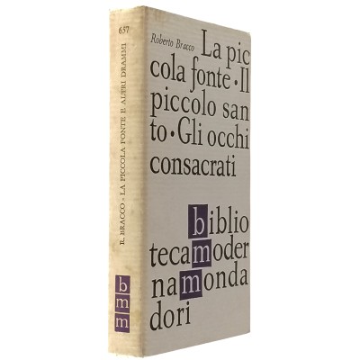 La piccola fonte Roberto Bracco Biblioteca Moderna Mondadori 1961