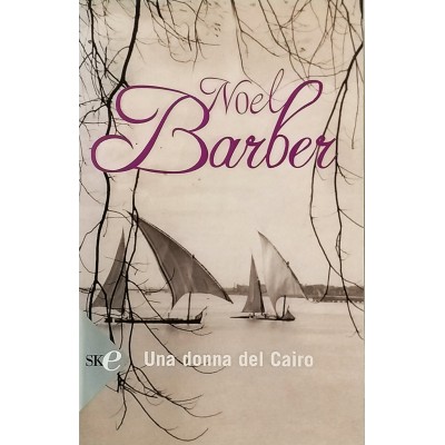 Una Donna Del Cairo Noel Barber Sperling & Kupfer 2008