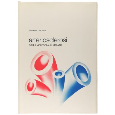 Arteriosclerosi dalla Molecola al Malato Beniamino Palmieri