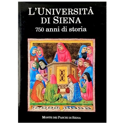 L'Università di Siena 750 anni di storia Editoriale Amilcare Pizzi 1991