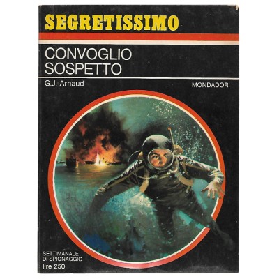 Convoglio sospetto G J Arnaud Segretissimo Mondadori 1967