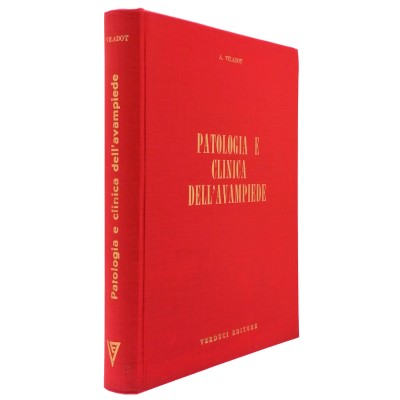 Patologia e Clinica dell'Avampiede A. Viladot Verducci Editore 1975