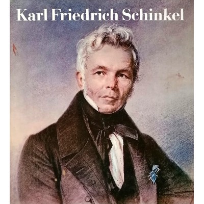 Karl Friedrich Schinkel 1781-1841 Berlin-Information 1981