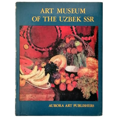 Art Museum Of The Uzbek SSR Aurora Art Publishers 1975