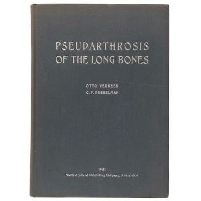 Pseudarthrosis of the Long Bones Otto Verbeek NHC Company 1961