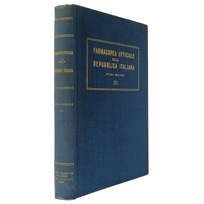 Farmacopea Ufficiale della Repubblica Italiana volume III Roma 1972