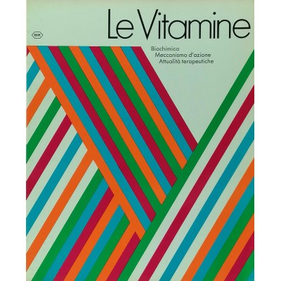 Le Vitamine Biochimica Meccanismo d'Azione Attualità Terapeutiche