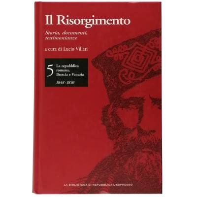 Il Risorgimento volume 5 Lucio Villari La Biblioteca di Repubblica 2007