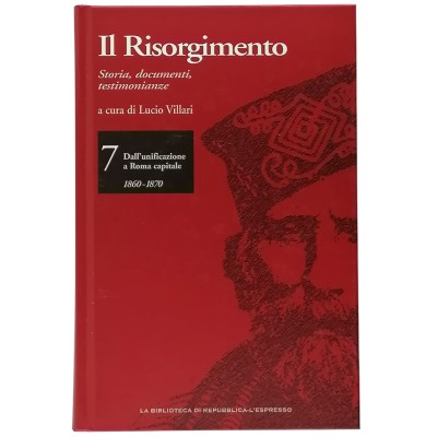 Il Risorgimento volume 7 Lucio Villari La Biblioteca di Repubblica 2007