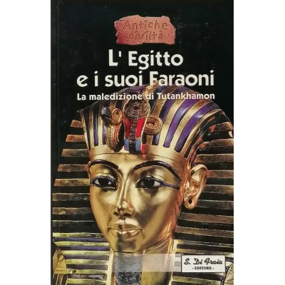 L'Egitto e i suoi Faraoni La Maledizione di Tutankhamon