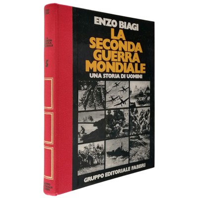 La Seconda Guerra Mondiale 5 Una Storia di Uomini Enzo Biagi Fabbri 1980