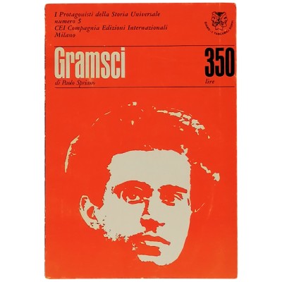 Gramsci di Paolo Spriano Compagnia Edizioni Internazionali 1966