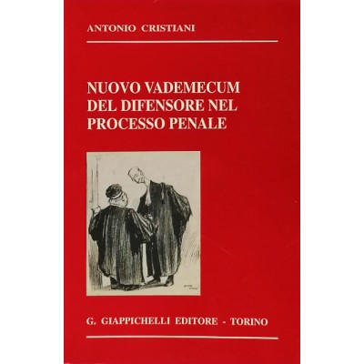 Nuovo Vademecum del Difensore nel Processo Penale