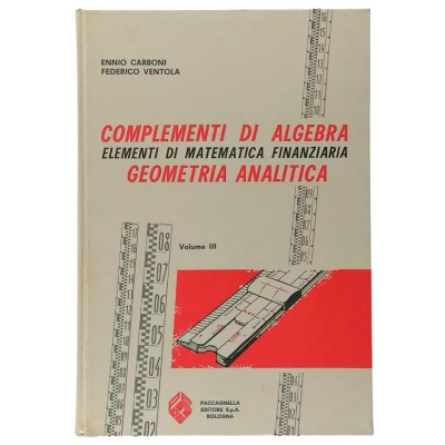 Complementi di Algebra III E. Carboni-F. Ventola Paccagnella Editore 1971