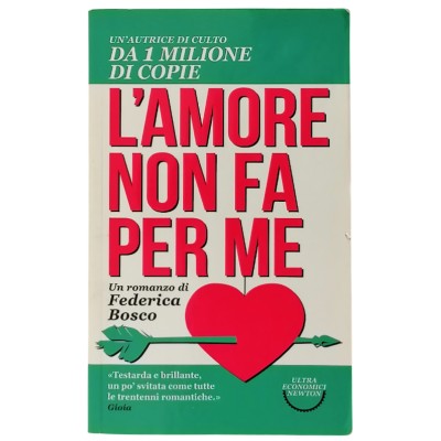L'Amore non fa male Federica Bosco Newton Compton Editori 2013