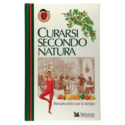 Curarsi Secondo Natura Manuale Pratico per la Famiglia Reader's Digest 1993