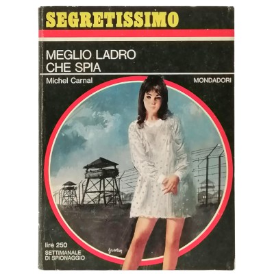 Meglio ladro che spia Michel Carnal Segretissimo Mondadori n 193