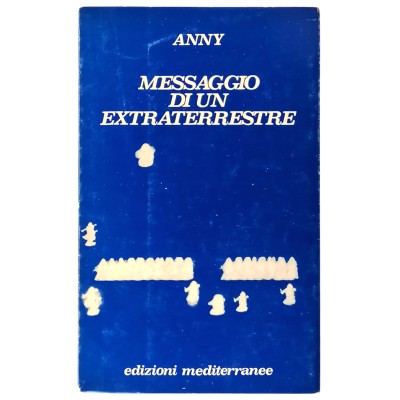 Messaggio di un Extraterrestre Anny Edizioni Mediterranee 1974
