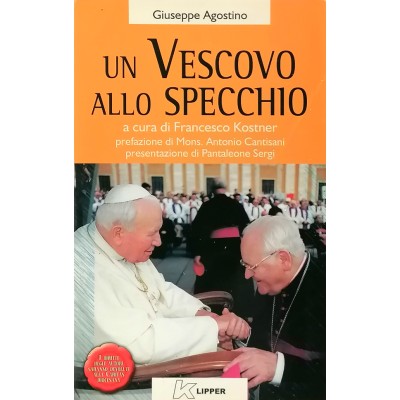 Un Vescovo Allo Specchio Giuseppe Agostino Edizioni Klipper 2001