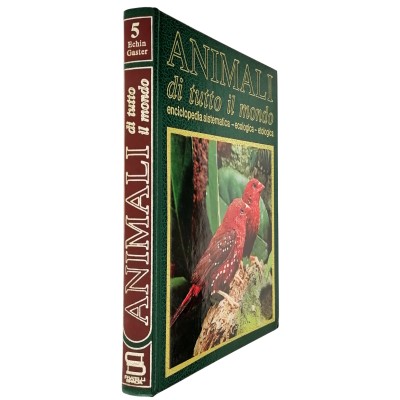 Animali di Tutto Il Mondo volume 5 ECHIN-GASTER Fratelli Spada Editori 1986
