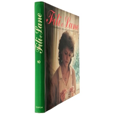 Fili e Lane 10 Enciclopedia Pratica Maglia-Cucito-Uncinetto-Ricamo EDIPEM
