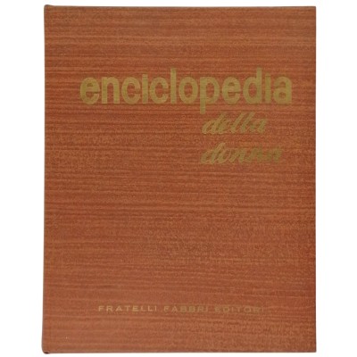 Enciclopedia della Donna Pratica e Vita volume III Fabbri Editori 1963