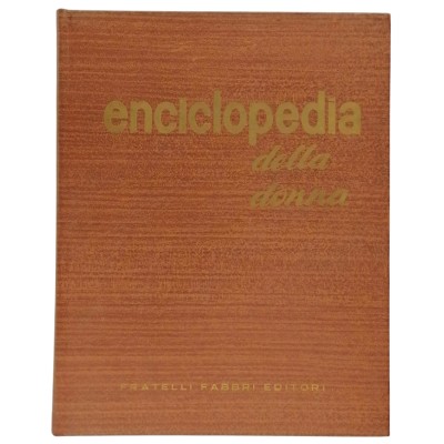Enciclopedia della Donna Pratica e Vita volume II Fabbri Editori 1963