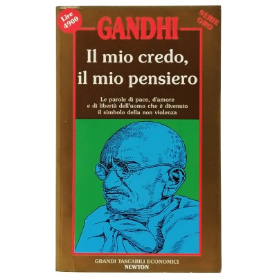 Il mio Credo il mio Pensiero M. K. Gandhi Tascabili Economici Newton 1992