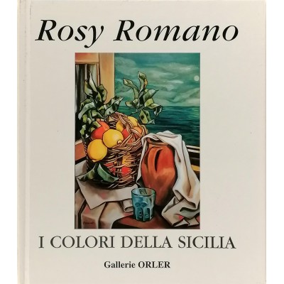 Rosy Romano I Colori Della Sicilia Gallerie Orler Mestre