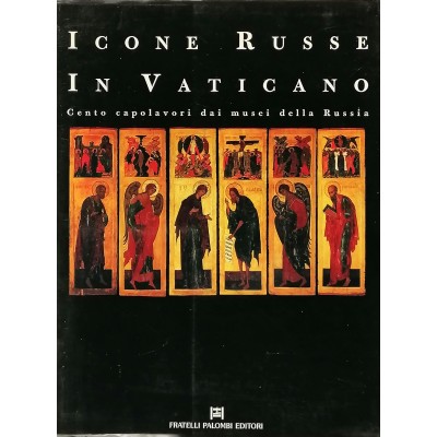 Icone Russe In Vaticano Cento Capolavori Fratelli Palombi Editori 1989