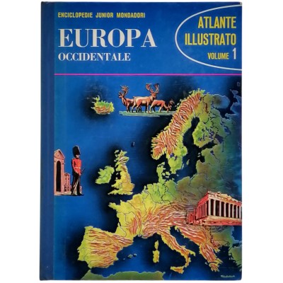 Europa Occidentale volume 1 Atlante Illustrato Junior Mondadori 1966