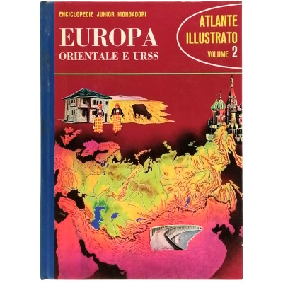 Europa Orientale E Urss volume 2 Atlante Illustrato Junior Mondadori 1966