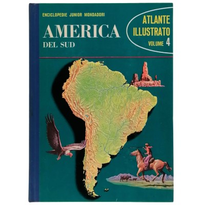 America Del Sud volume 4 Atlante Illustrato Junior Mondadori 1966