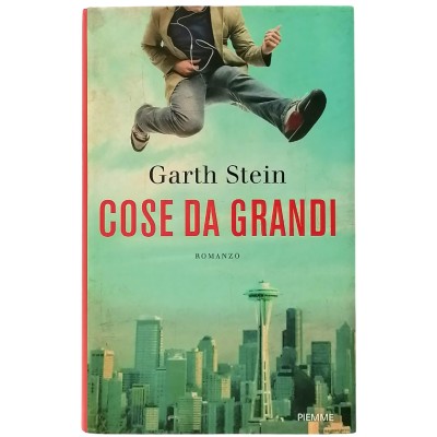 Cose da Grandi Garth Stein Edizioni PIEMME 2012