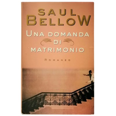 Una domanda di matrimonio Saul Bellow Edizione CDE 1998