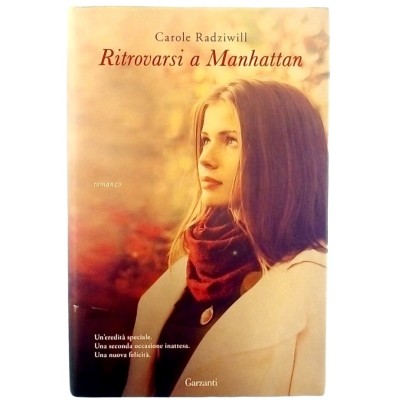 Ritrovarsi a Manhattan Carole Radziwill Garzanti Libri 2014