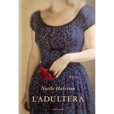 L'adultera Noelle Harrison Omnibus Arnoldo Mondadori Editore 2011
