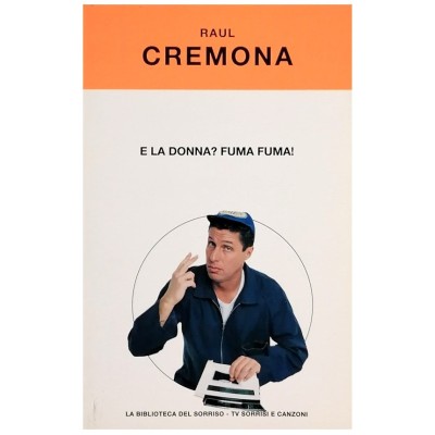E la donna ? fuma fuma Raul Cremona TV Sorrisi e Canzoni 2005