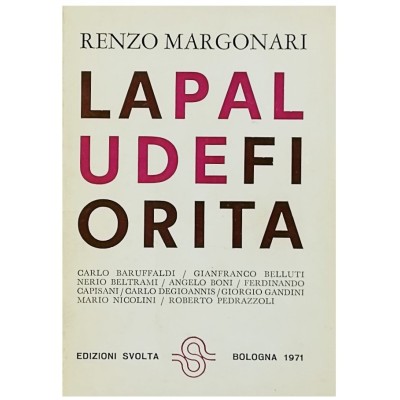 La palude fiorita Renzo Margonari Edizioni Svolta 1971